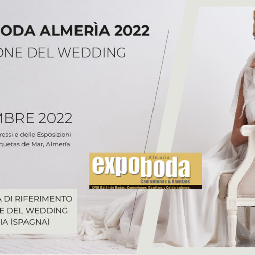 EXPOBODA ALMERÌA -18° Salone del Wedding &  MFW – Prenota il tuo Stand