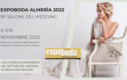 VERO EVENTS CONCESSIONARIO ESCLUSIVO PER L’ITALIA PER EXPOBODA ALMERìA – Fiera del WEDDING in Andalusia SPAGNA
