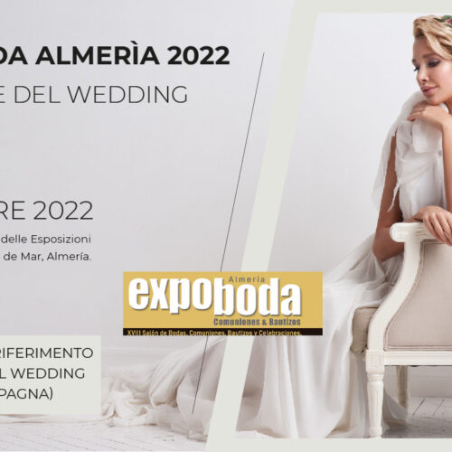 VERO EVENTS CONCESSIONARIO ESCLUSIVO PER L’ITALIA PER EXPOBODA ALMERìA – Fiera del WEDDING in Andalusia SPAGNA
